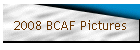 2008 BCAF Pictures
